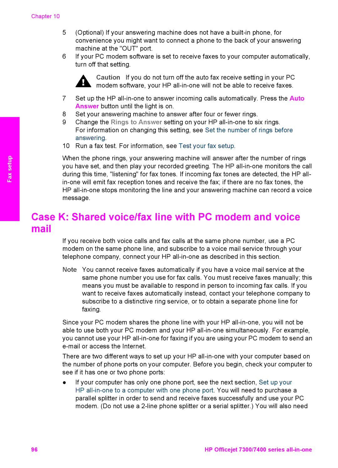 HP 7410xi, 7310xi manual Case K Shared voice/fax line with PC modem and voice mail 