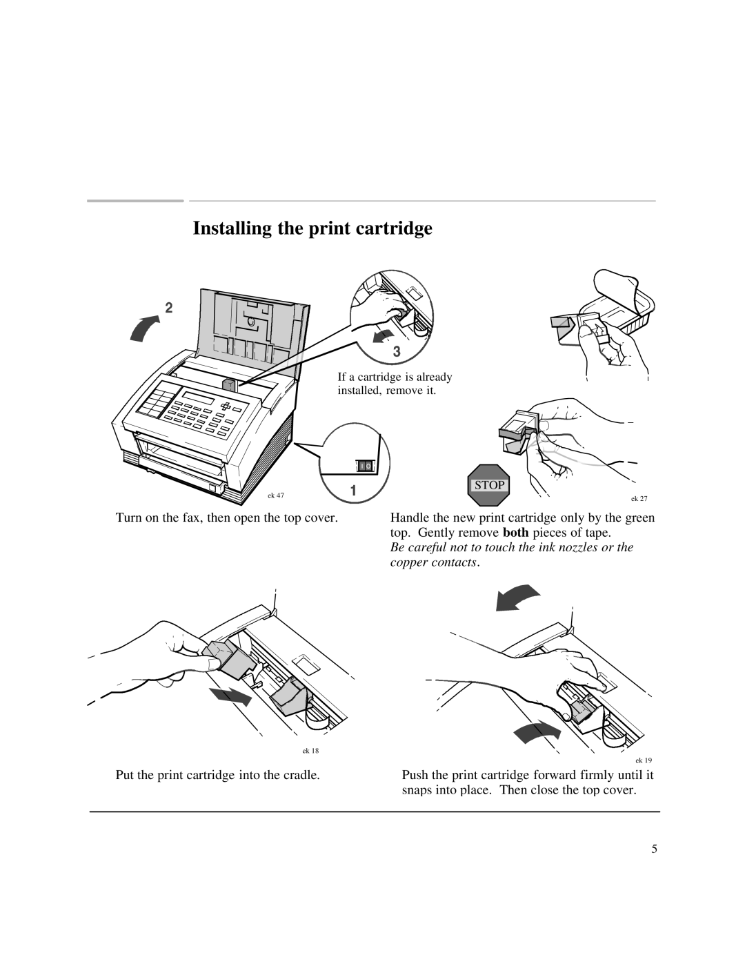 HP 750 Fax manual Installing the print cartridge 