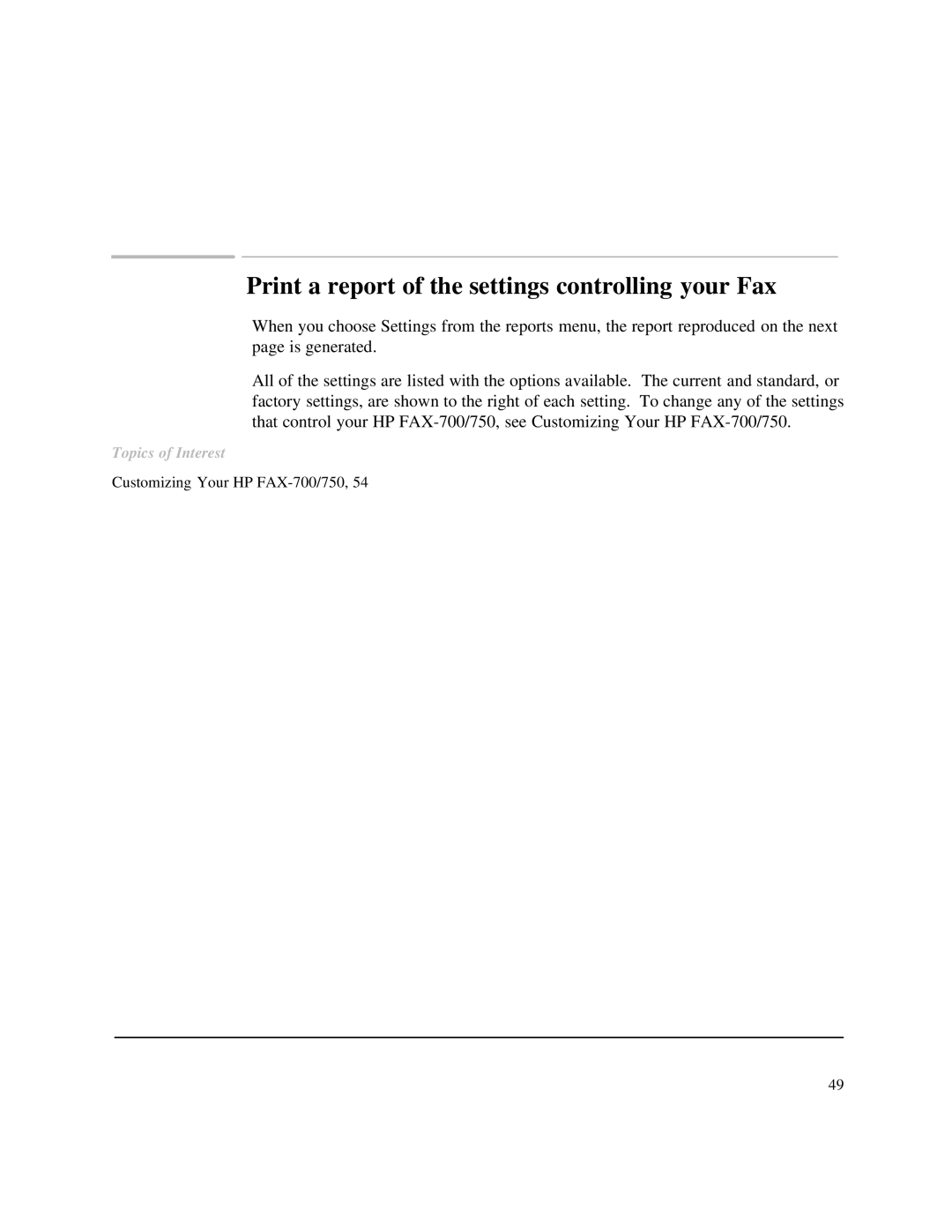 HP 750 Fax manual Print a report of the settings controlling your Fax 