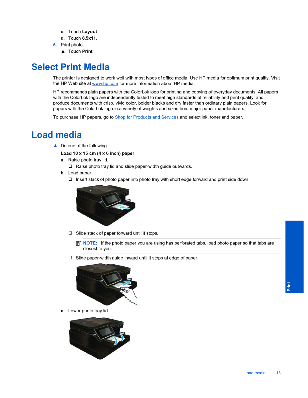 HP 7520 manual Select Print Media, Load media, Load 10 x 15 cm 4 x 6 inch paper a. Raise photo tray lid 