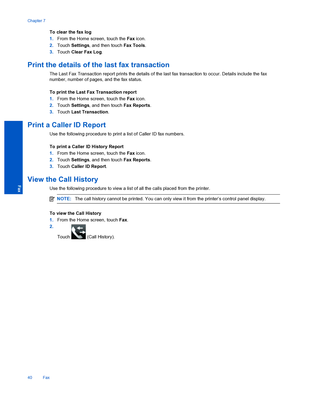 HP 7520 manual Print the details of the last fax transaction, Print a Caller ID Report, View the Call History 