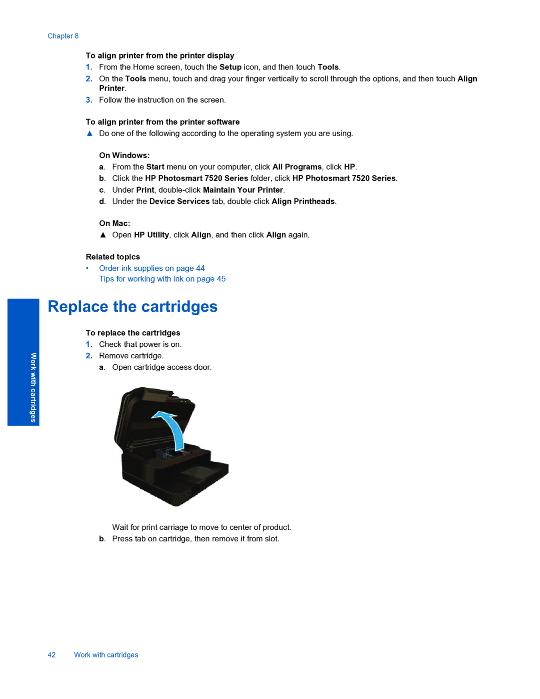 HP 7520 Replace the cartridges, To align printer from the printer display, To align printer from the printer software 