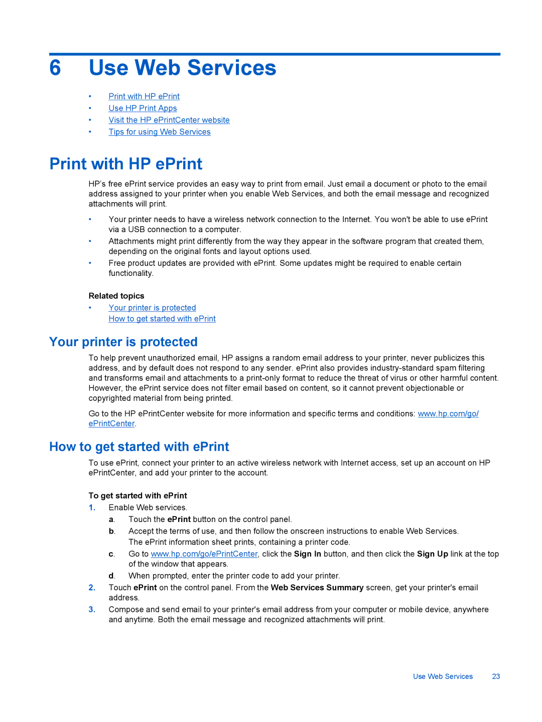 HP 7520, 7525 manual Use Web Services, Print with HP ePrint, Your printer is protected, How to get started with ePrint 