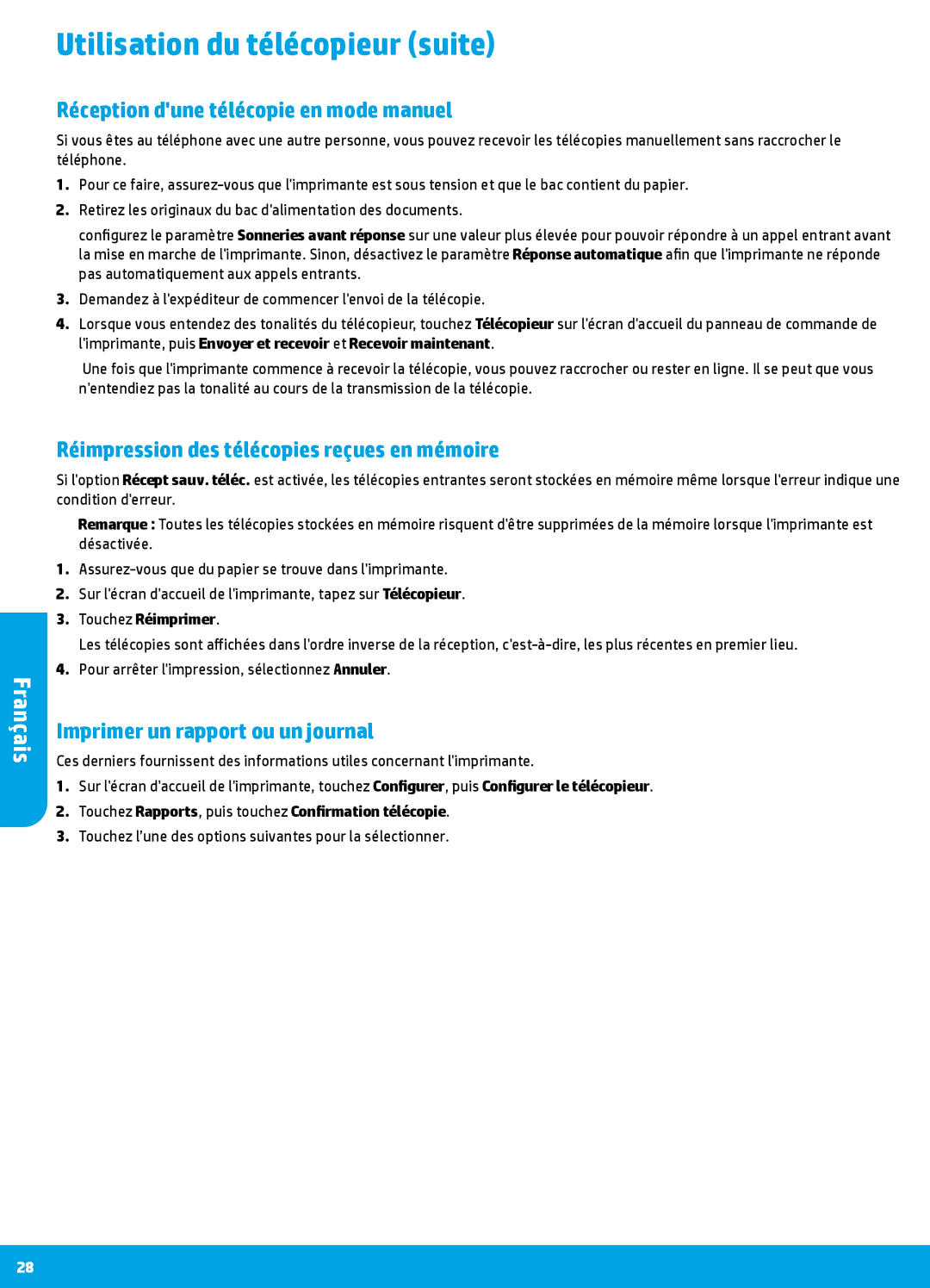 HP 7640, 7645 Utilisation du télécopieur suite, Réception dune télécopie en mode manuel, Imprimer un rapport ou un journal 