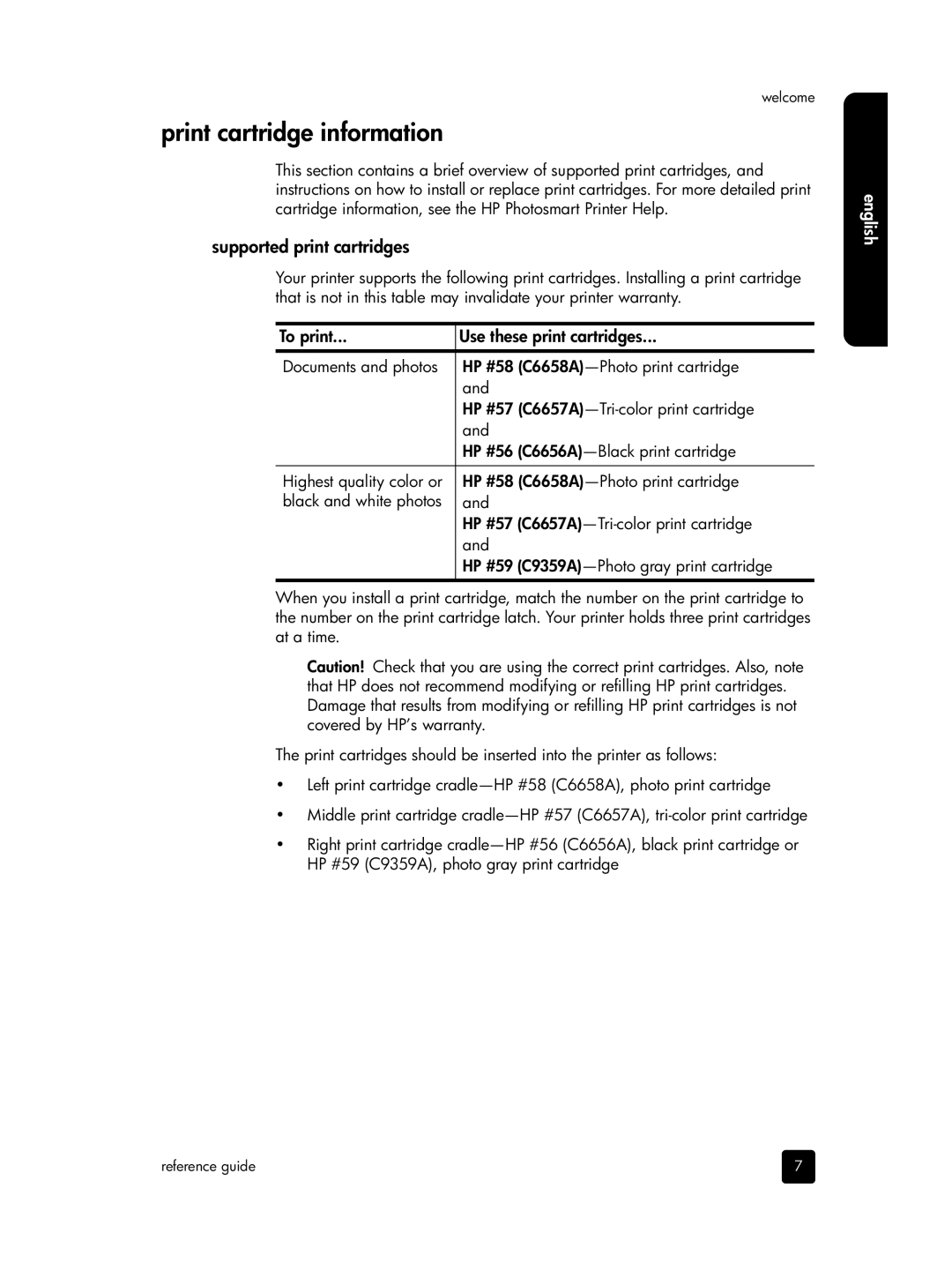 HP 7900 manual Print cartridge information, Supported print cartridges, To print Use these print cartridges 