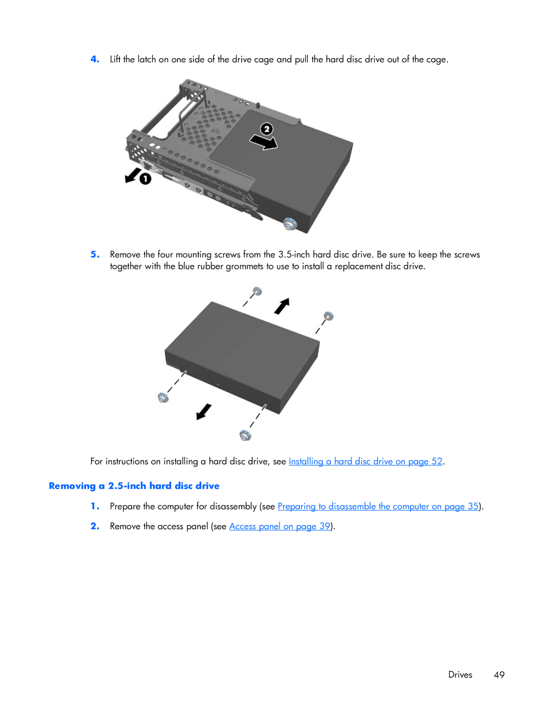 HP 800 G1 21.5 Non-Touch manual Removing a 2.5-inch hard disc drive, Remove the access panel see Access panel on Drives 