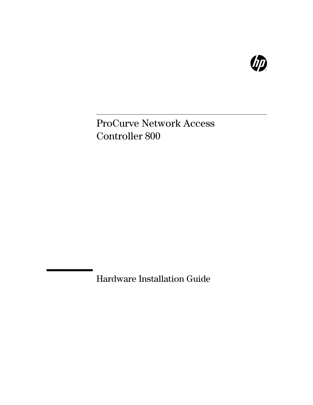 HP 800 Network Access Controller manual ProCurve Network Access Controller, Hardware Installation Guide 