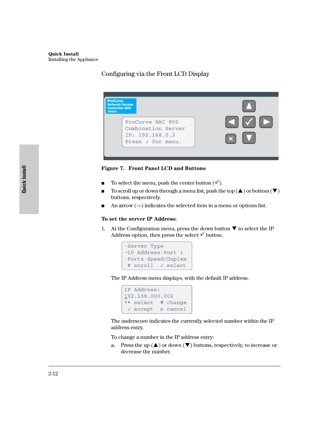 HP 800 Network Access Controller manual Configuring via the Front LCD Display, To set the server IP Address 