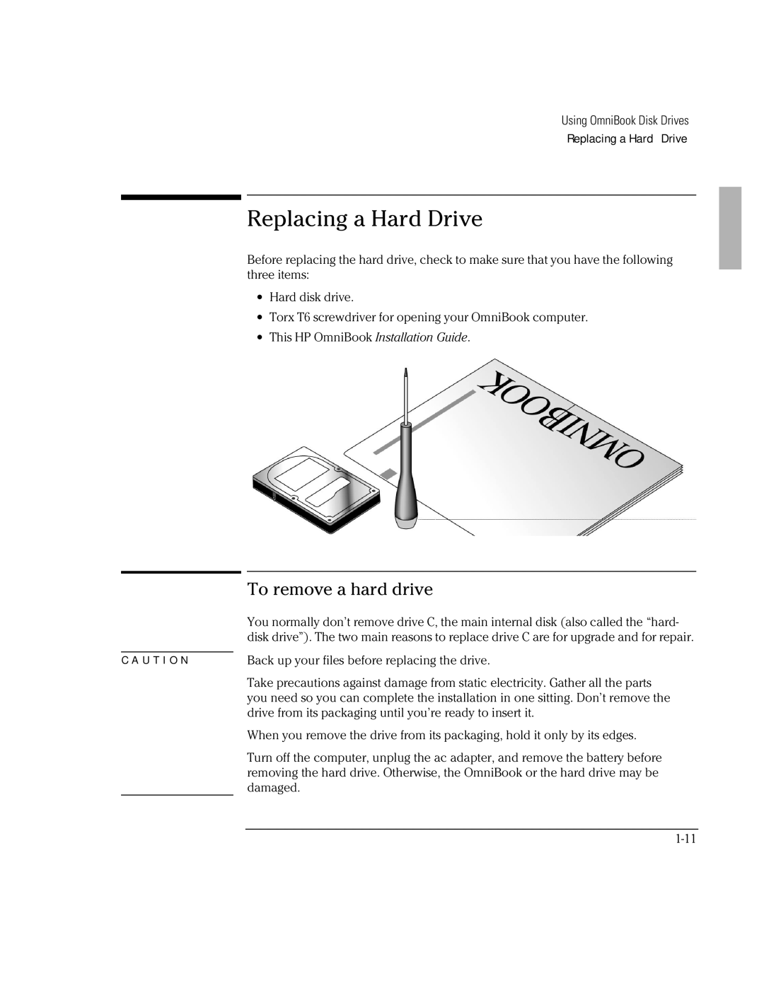 HP 800 manual Replacing a Hard Drive, To remove a hard drive 