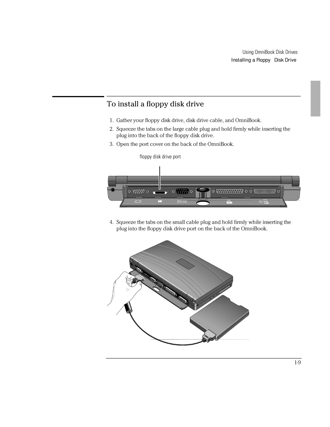 HP 800 manual To install a floppy disk drive, Floppy disk drive port 