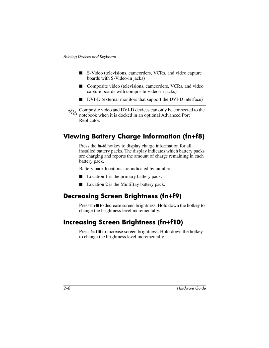 HP 8000 Mobile manual Viewing Battery Charge Information fn+f8, Decreasing Screen Brightness fn+f9 