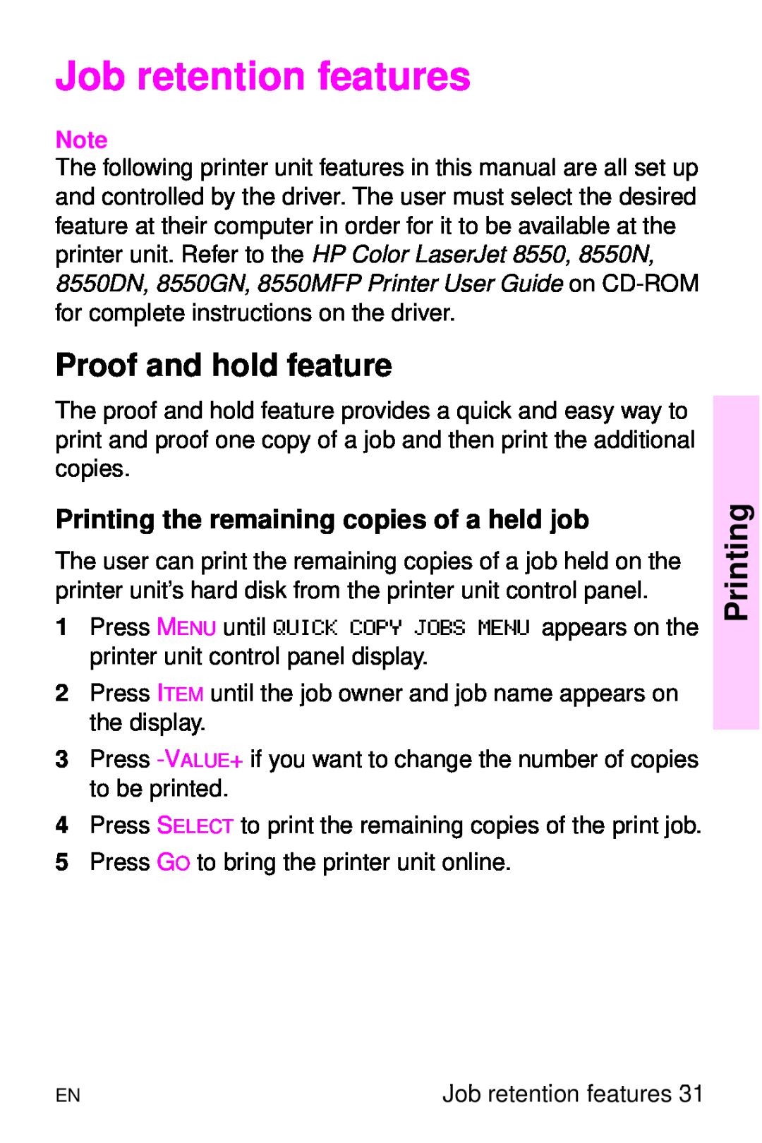 HP 8000 s manual Job retention features, Proof and hold feature, Printing the remaining copies of a held job 