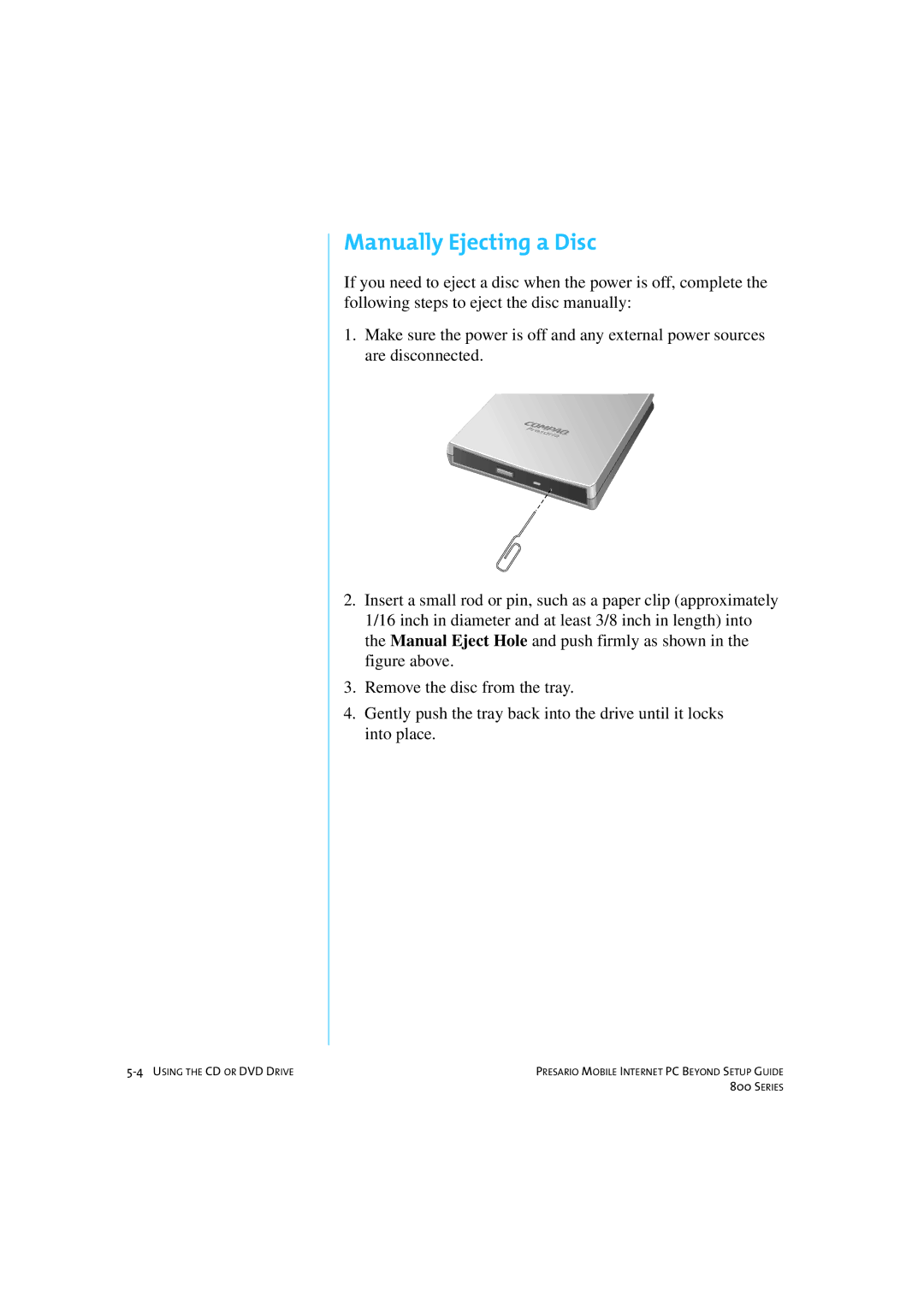 HP 80XL458 manual Manually Ejecting a Disc 