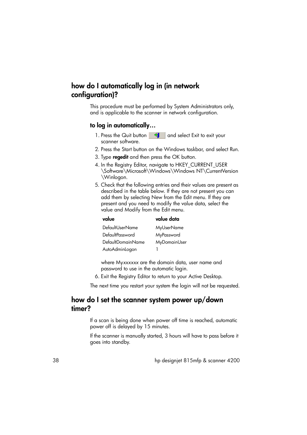 HP 815MFP How do I automatically log in in network configuration?, How do I set the scanner system power up/down timer? 