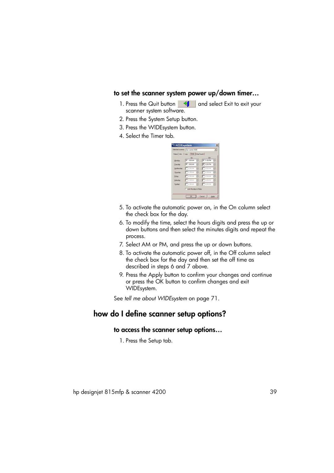 HP 815MFP manual How do I define scanner setup options?, To set the scanner system power up/down timer… 