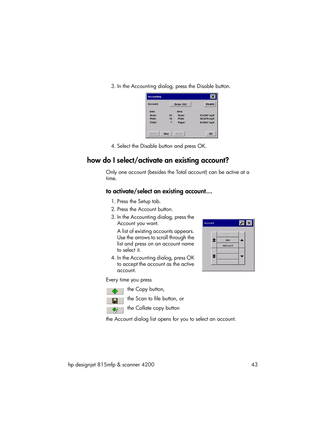 HP 815MFP manual How do I select/activate an existing account?, To activate/select an existing account… 