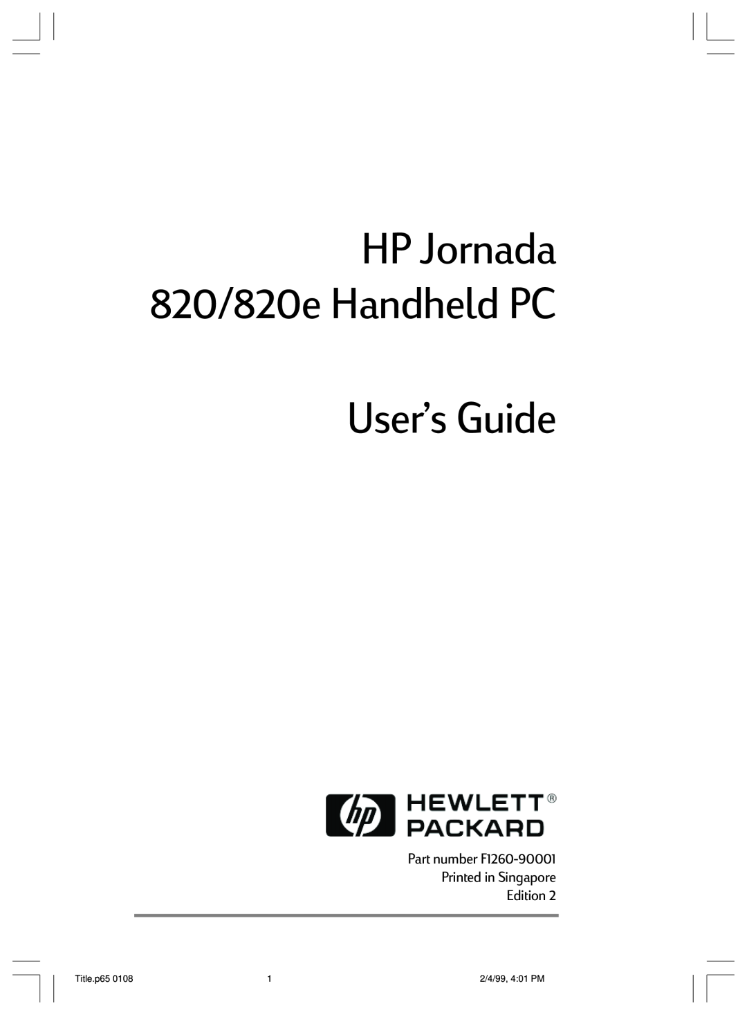 HP 820 E manual UserÕs Guide, HP Jornada 820/820e Handheld PC, Part number F1260-90001 Printed in Singapore Edition 