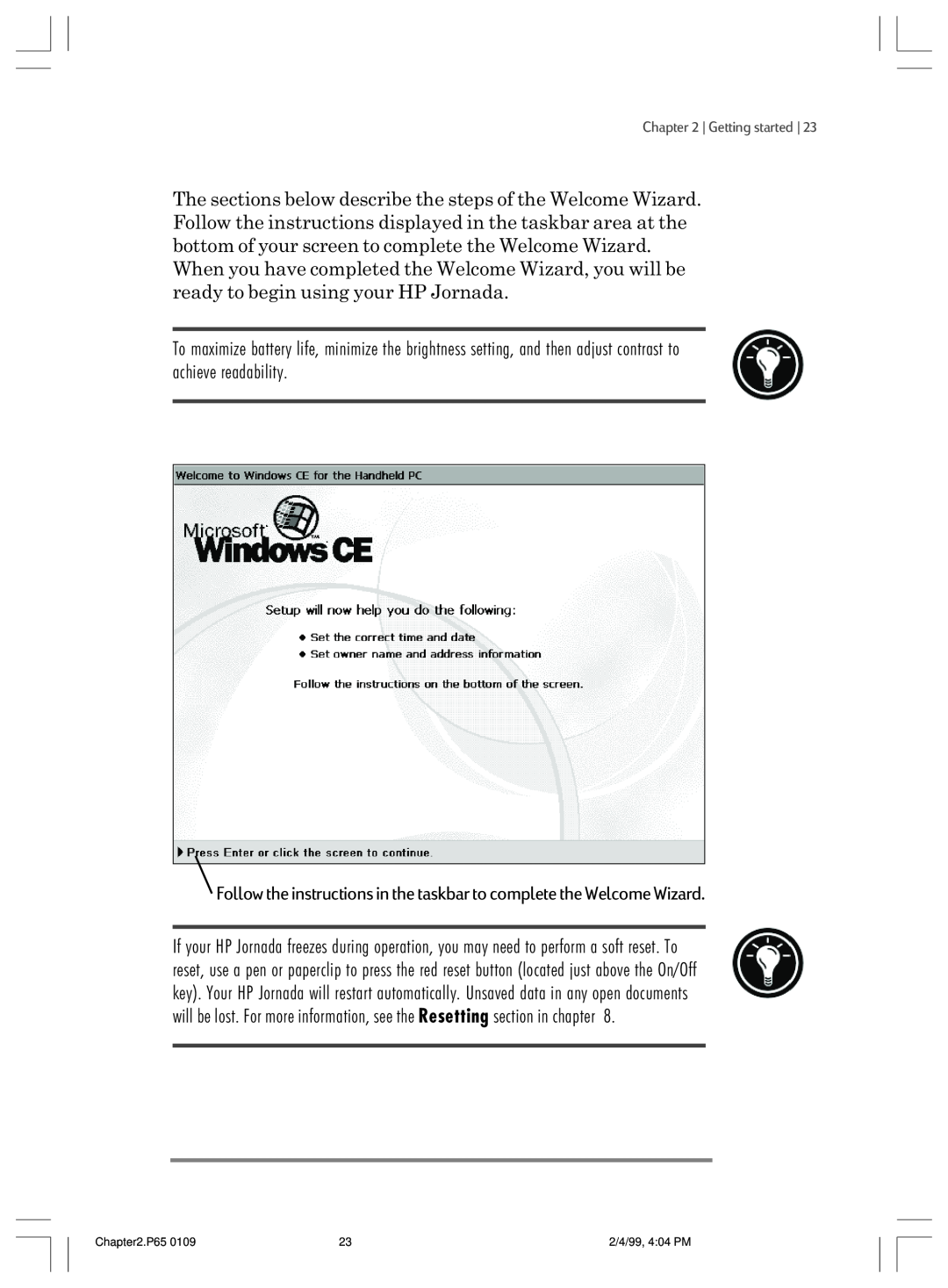 HP 820 E manual Follow the instructions in the taskbar to complete the Welcome Wizard 