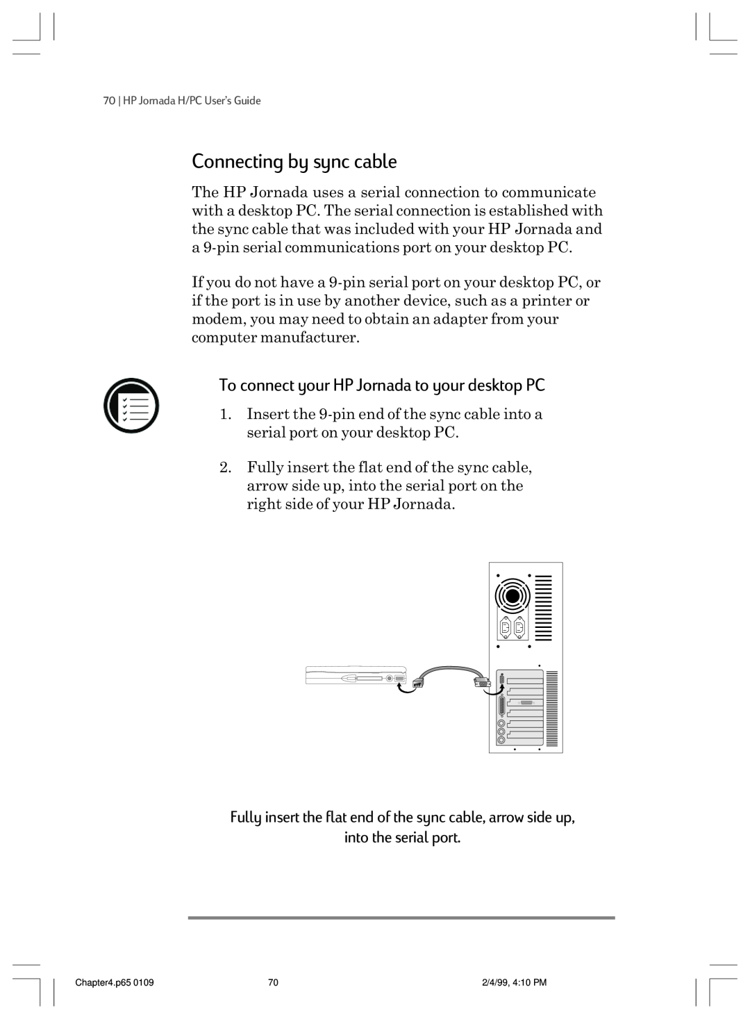 HP 820 E manual Connecting by sync cable, To connect your HP Jornada to your desktop PC, into the serial port 