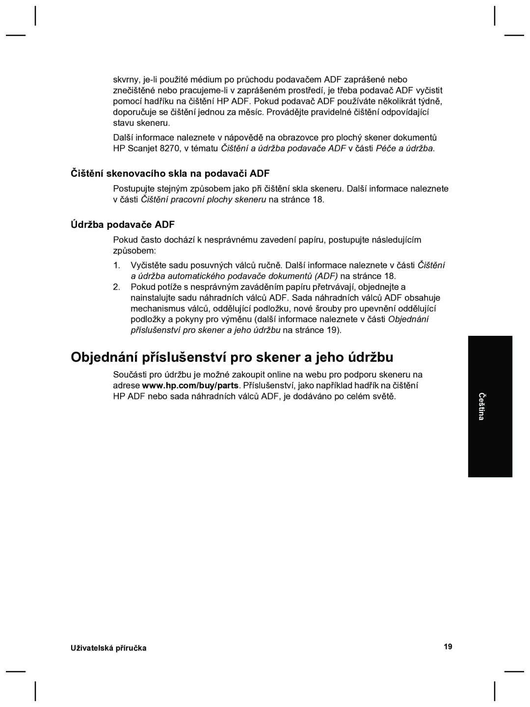 HP 8270 Objednání příslušenství pro skener a jeho údržbu, Čištění skenovacího skla na podavači ADF, Údržba podavače ADF 