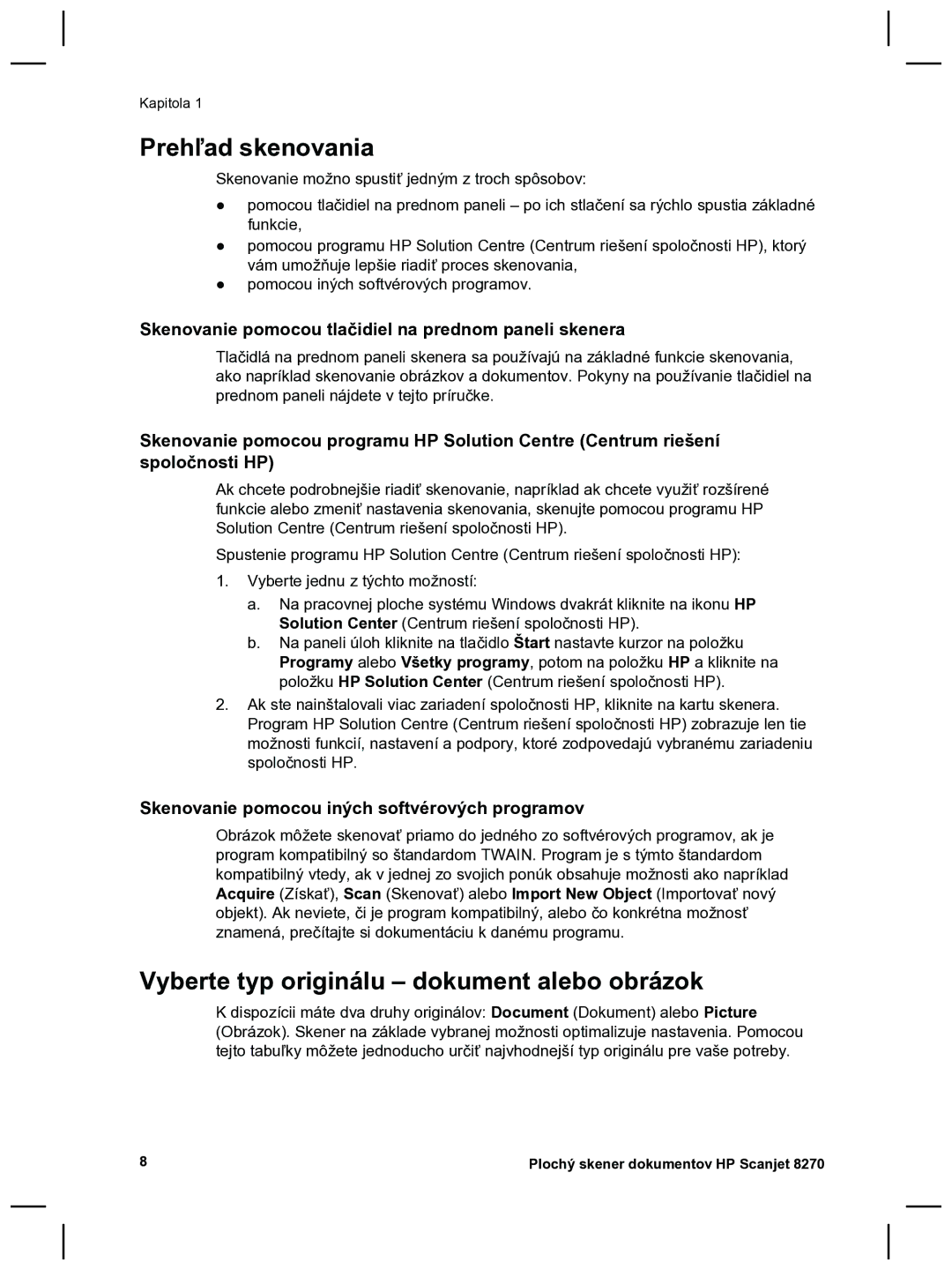 HP 8270 Prehľad skenovania, Vyberte typ originálu dokument alebo obrázok, Skenovanie pomocou iných softvérových programov 