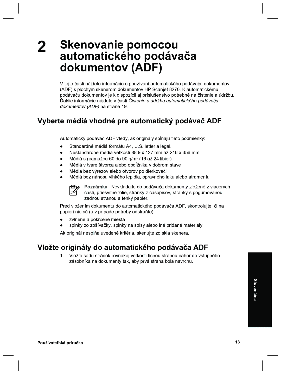 HP 8270 manual Skenovanie pomocou automatického podávača dokumentov ADF, Vyberte médiá vhodné pre automatický podávač ADF 