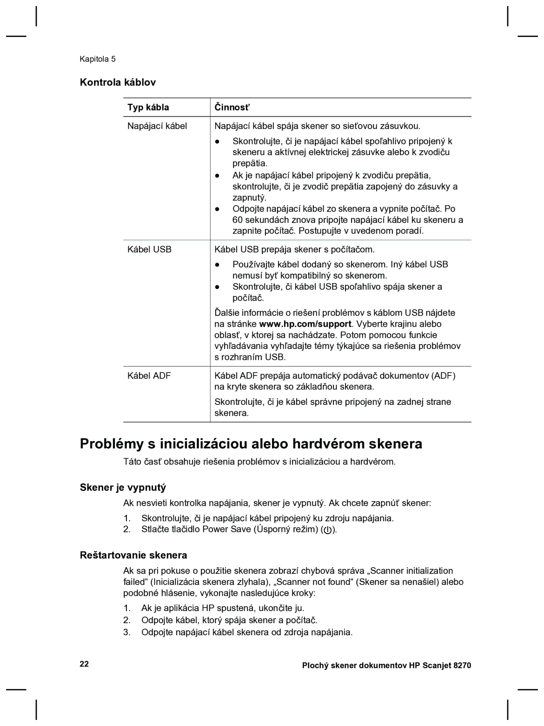 HP 8270 manual Problémy s inicializáciou alebo hardvérom skenera, Kontrola káblov, Reštartovanie skenera, Typ kábla Činnosť 