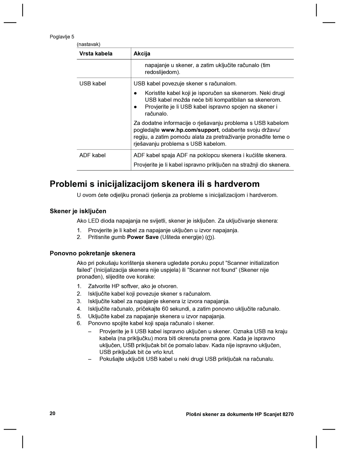 HP 8270 manual Problemi s inicijalizacijom skenera ili s hardverom, Skener je isključen, Ponovno pokretanje skenera 