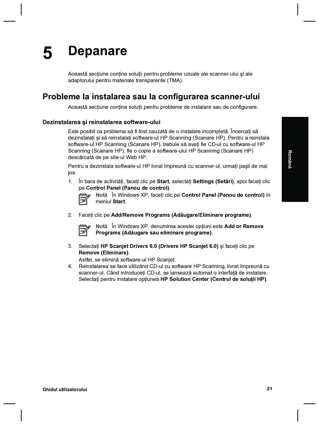 HP 8270 Depanare, Probleme la instalarea sau la configurarea scanner-ului, Dezinstalarea şi reinstalarea software-ului 