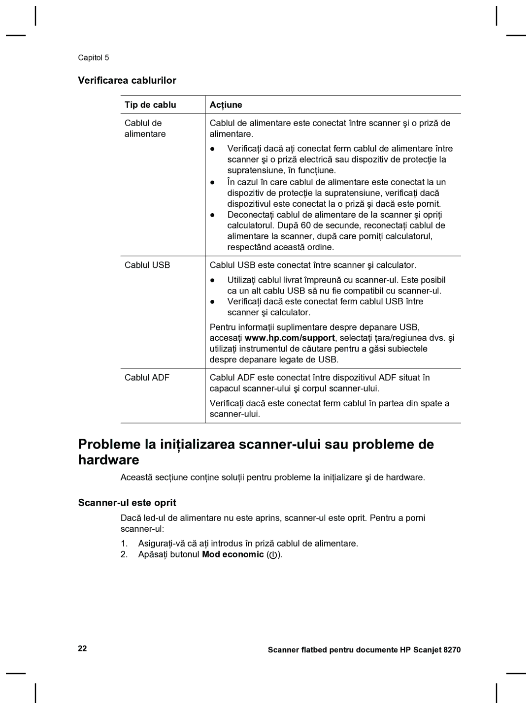 HP 8270 manual Verificarea cablurilor, Scanner-ul este oprit, Tip de cablu Acţiune 