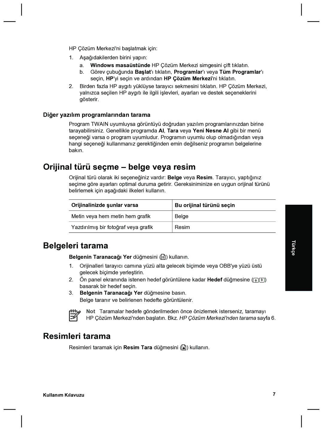 HP 8270 Orijinal türü seçme belge veya resim, Belgeleri tarama, Resimleri tarama, Diğer yazılım programlarından tarama 