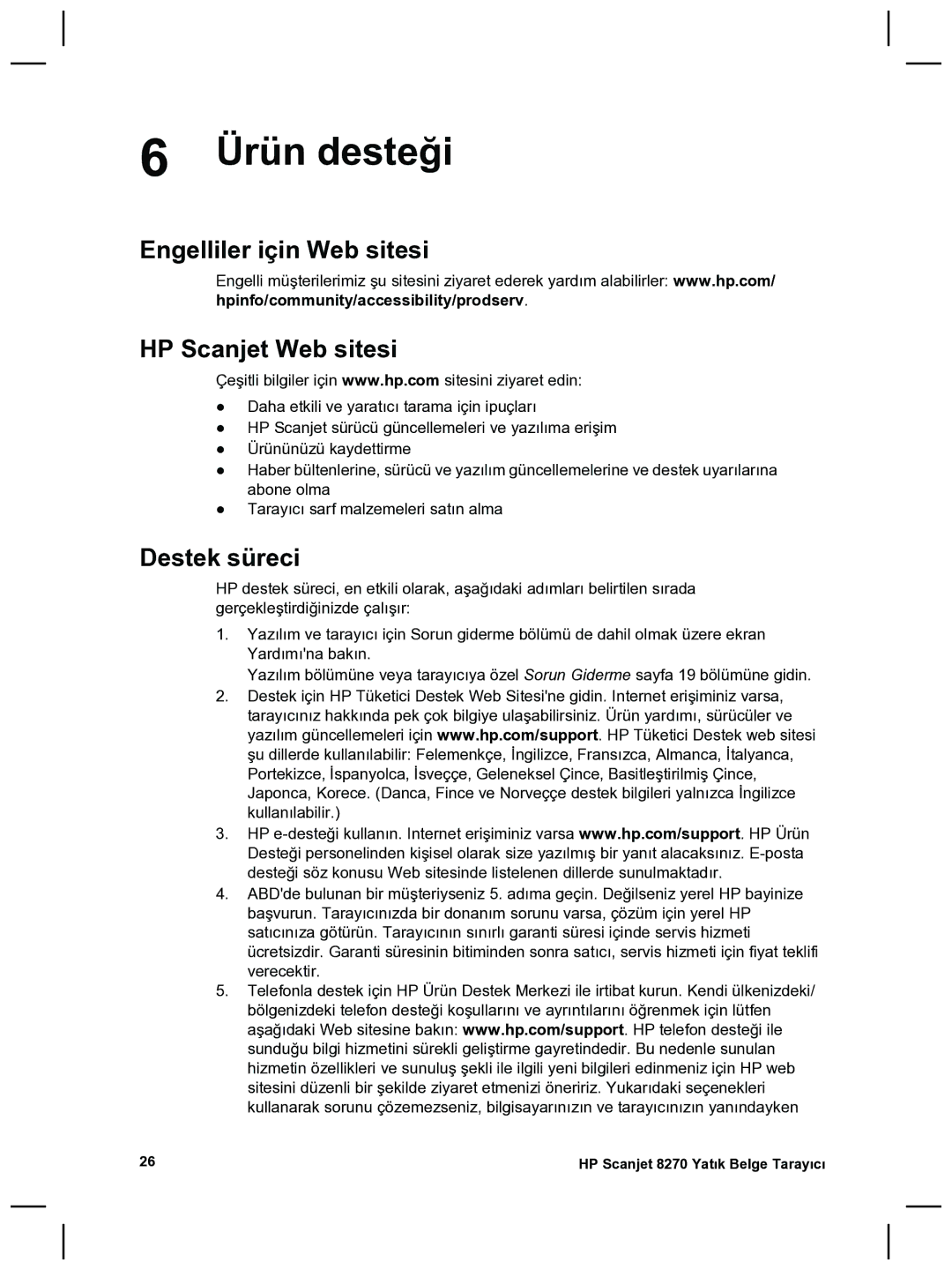 HP 8270 manual Ürün desteği, Engelliler için Web sitesi HP Scanjet Web sitesi, Destek süreci 