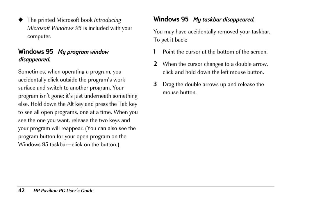 HP 8290 (US/CAN) manual Windows 95 My program window disappeared, Windows 95 My taskbar disappeared 