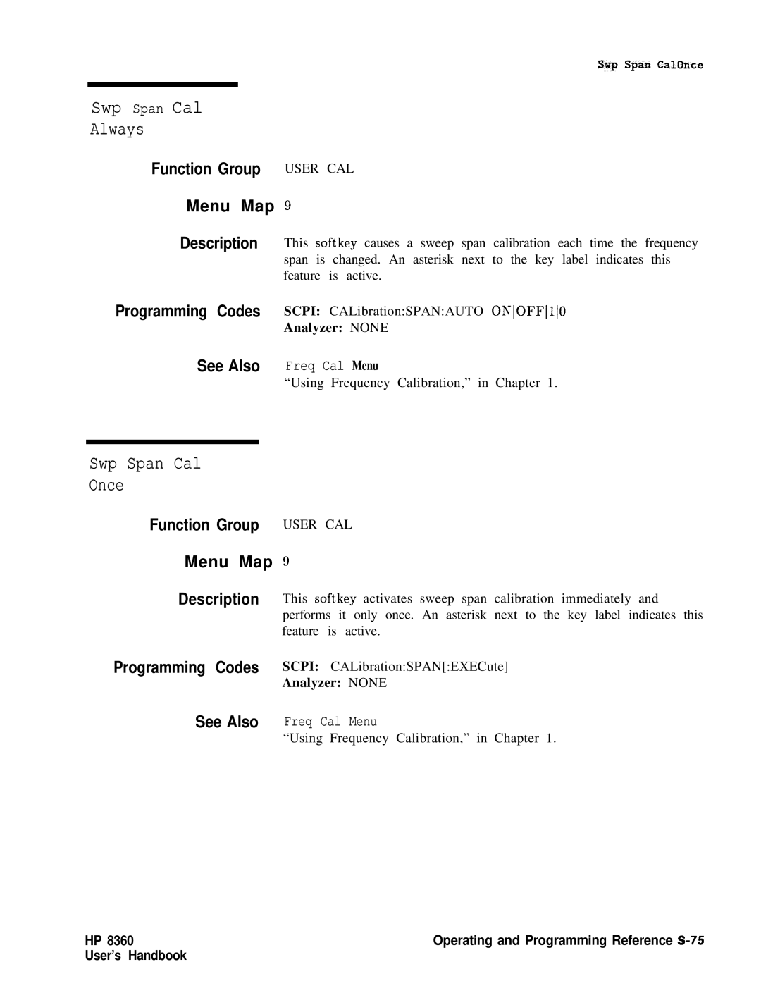 HP 8360 manual Swp Span Cal Always, Swp Span Cal Once, See Also Freq Cal Menu 