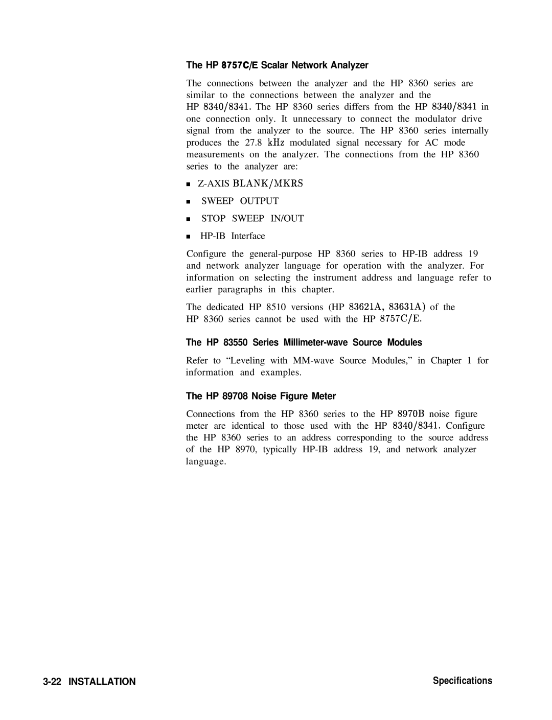 HP 22A HP 8757C/E Scalar Network Analyzer, HP 83550 Series Millimeter-wave Source Modules, HP 89708 Noise Figure Meter 