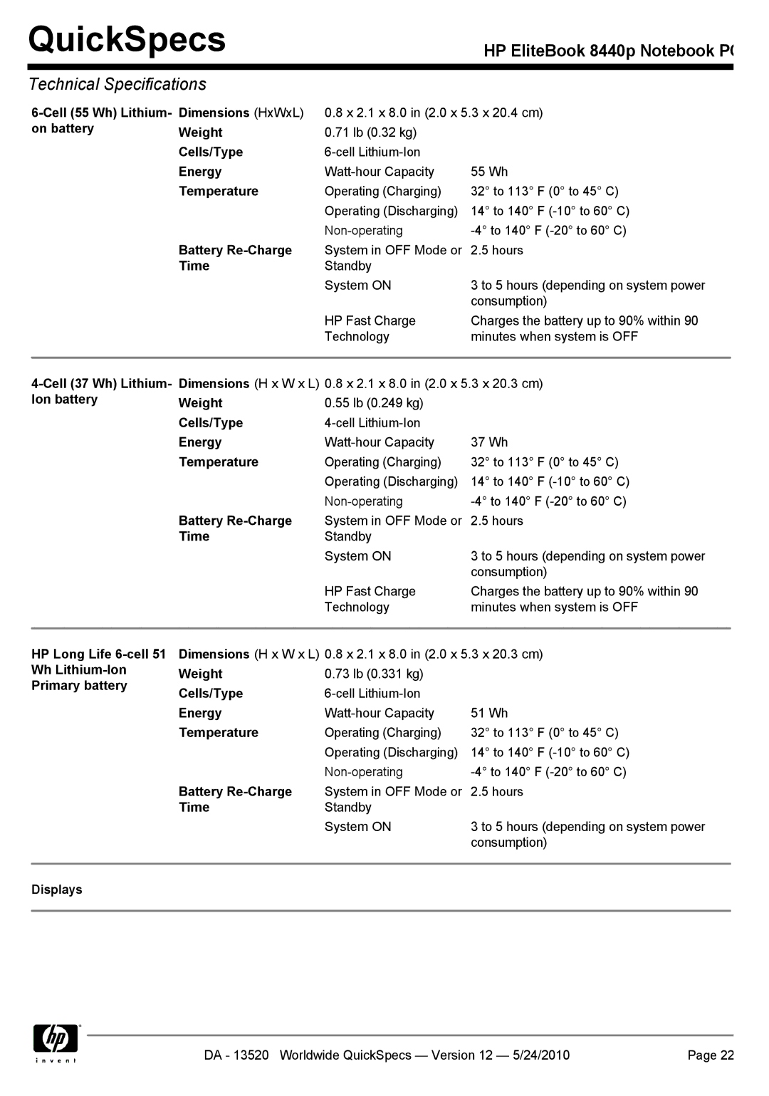 HP 8440P manual Cell 55 Wh Lithium- Dimensions HxWxL, On battery Weight, Ion battery Weight, HP Long Life 6-cell, Displays 