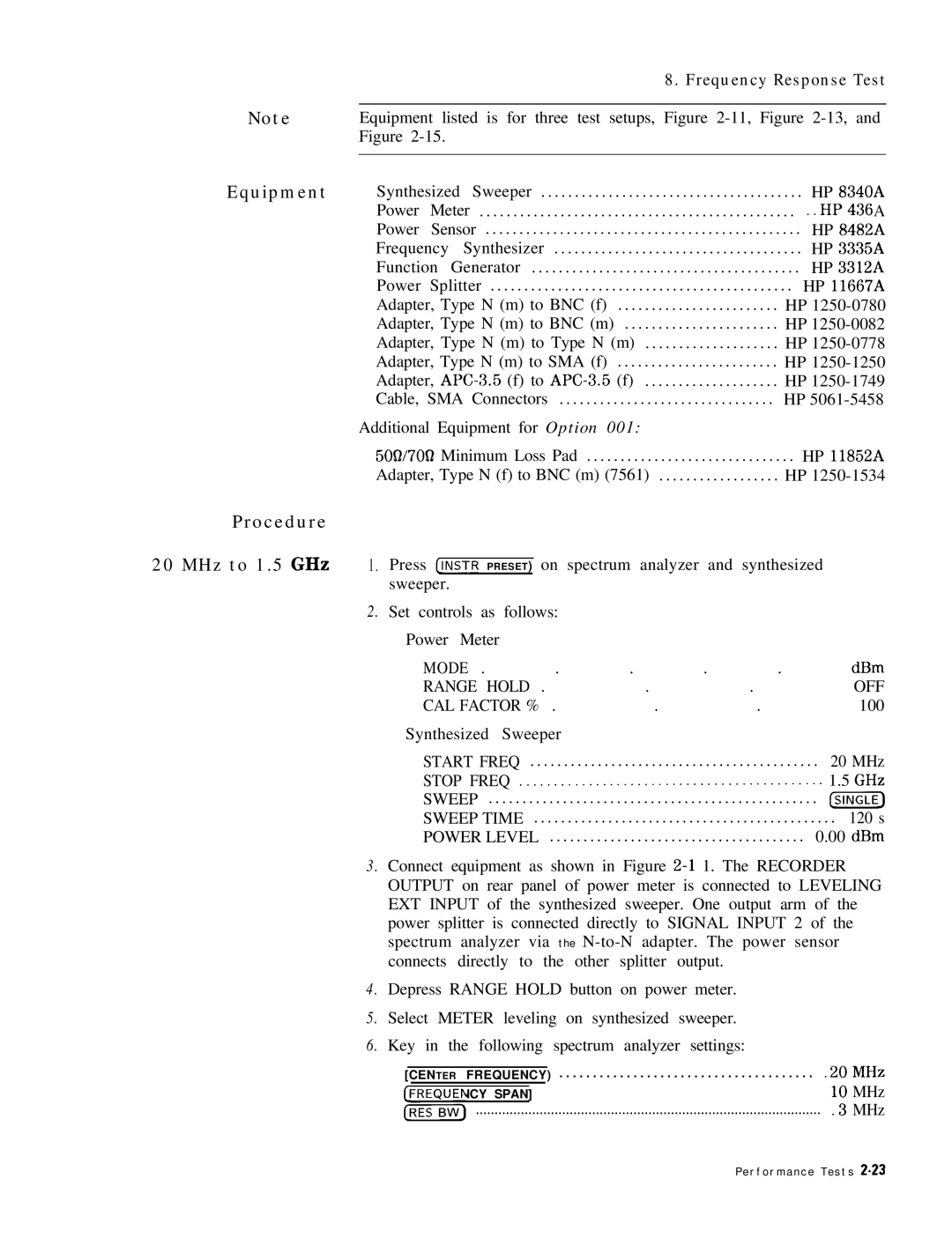 HP 8568B manual Additional Equipment for Option, 100, Synthesized Sweeper, 120 s, 00 dBm 