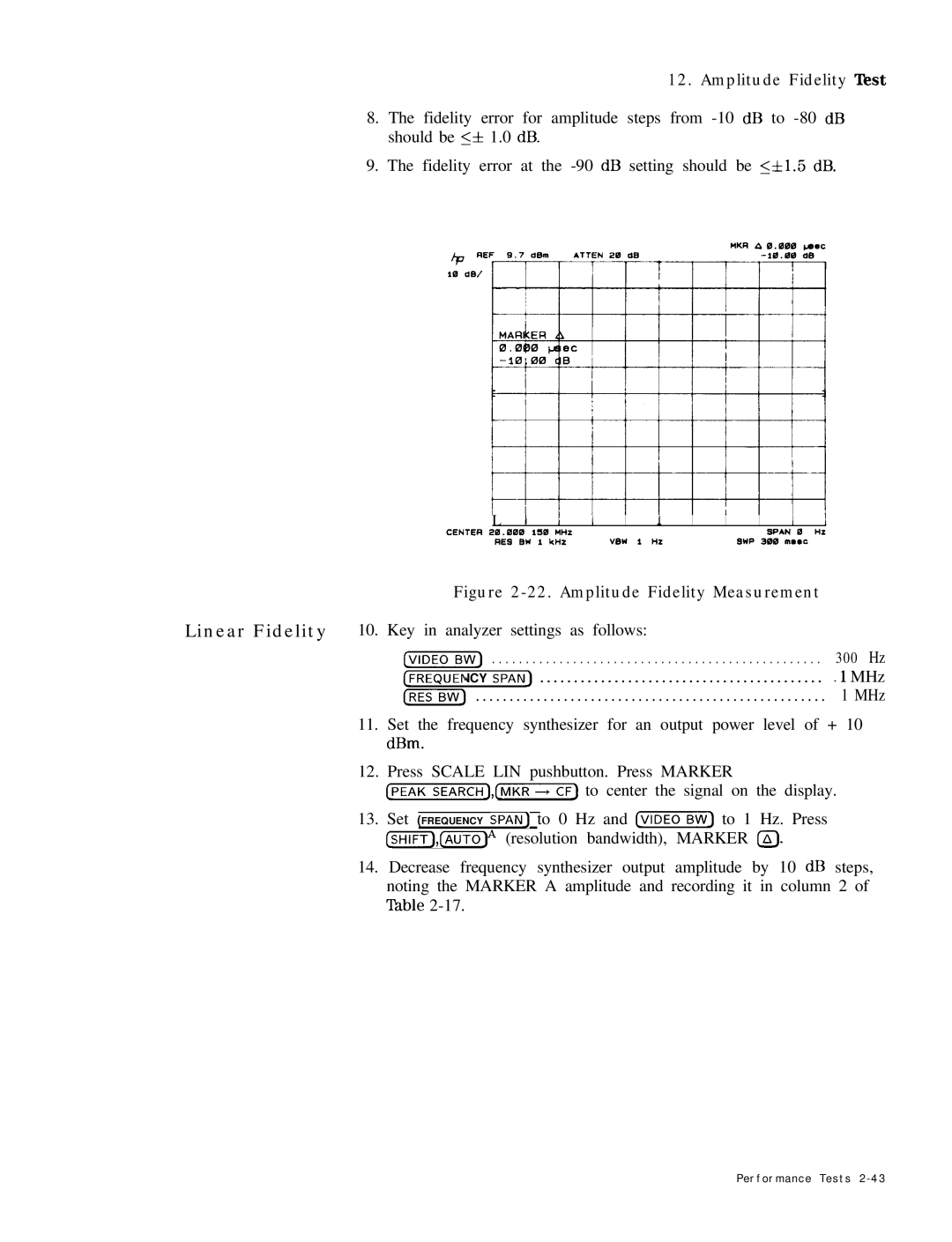 HP 8568B manual Linear Fidelity 10. Key in analyzer settings as follows, JEGi 300 Hz 