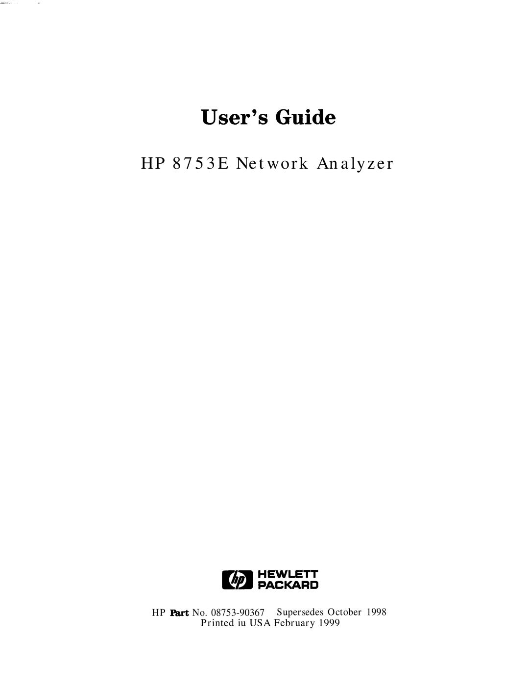 HP 8753E manual User’s Guide, HP Rut No -90367 Supersedes October Printed iu USA February 