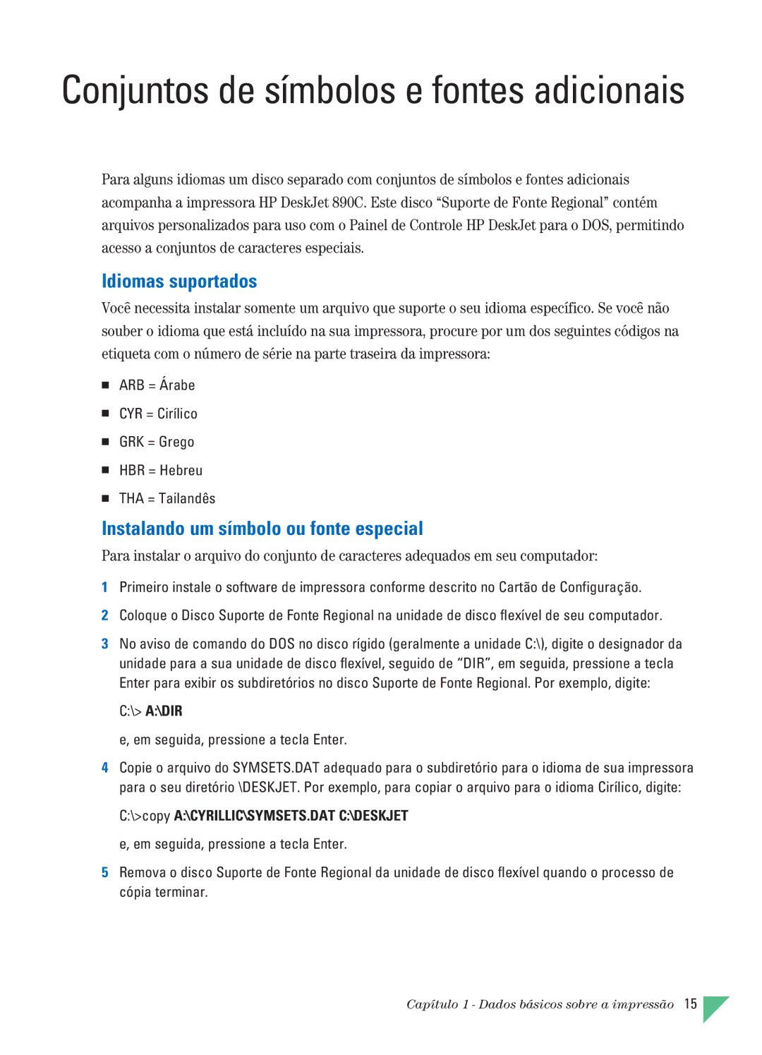 HP 890C manual Idiomas suportados, Instalando um símbolo ou fonte especial, A\Dir 