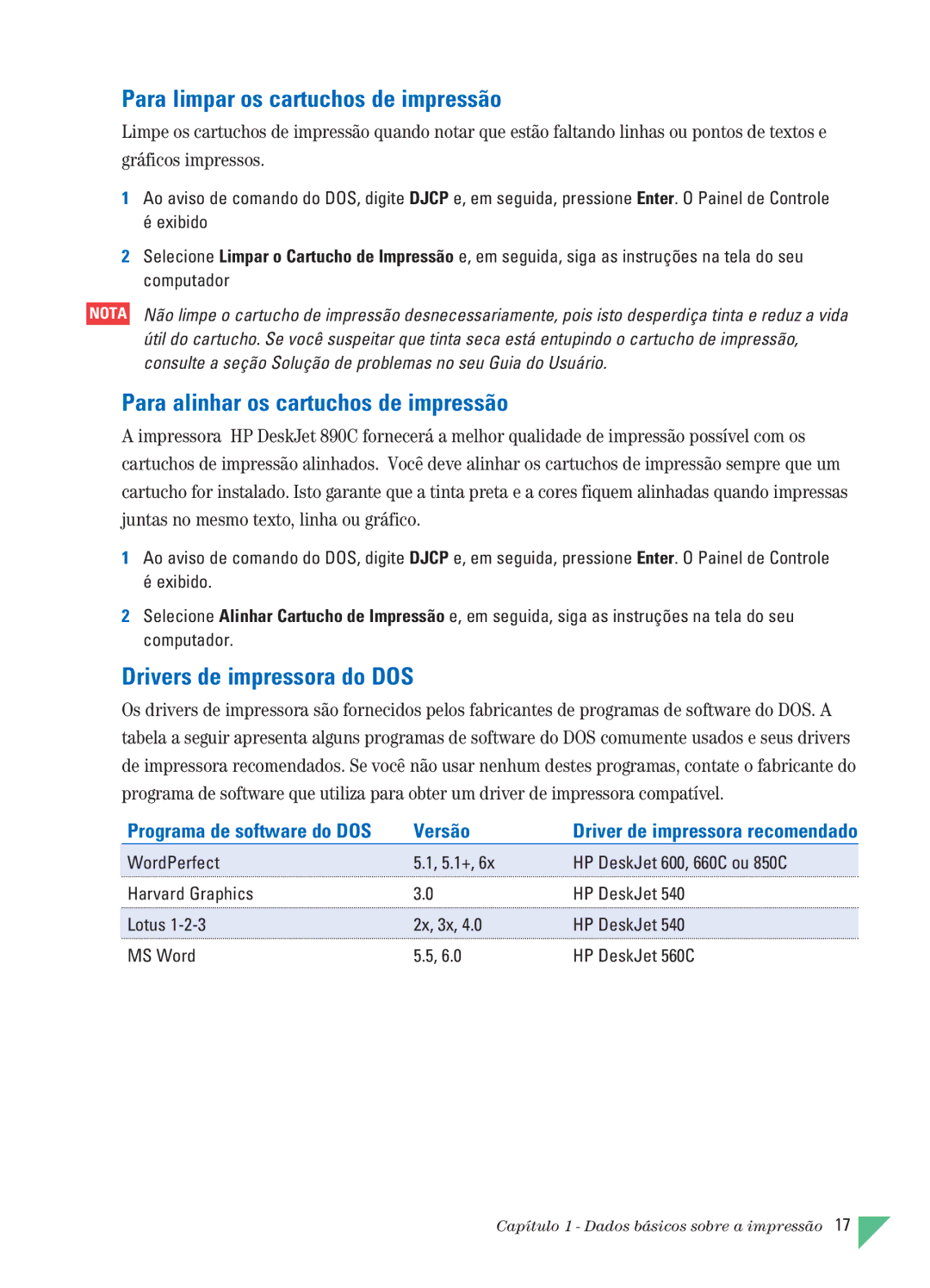 HP 890C manual Para limpar os cartuchos de impressão, Para alinhar os cartuchos de impressão, Drivers de impressora do DOS 