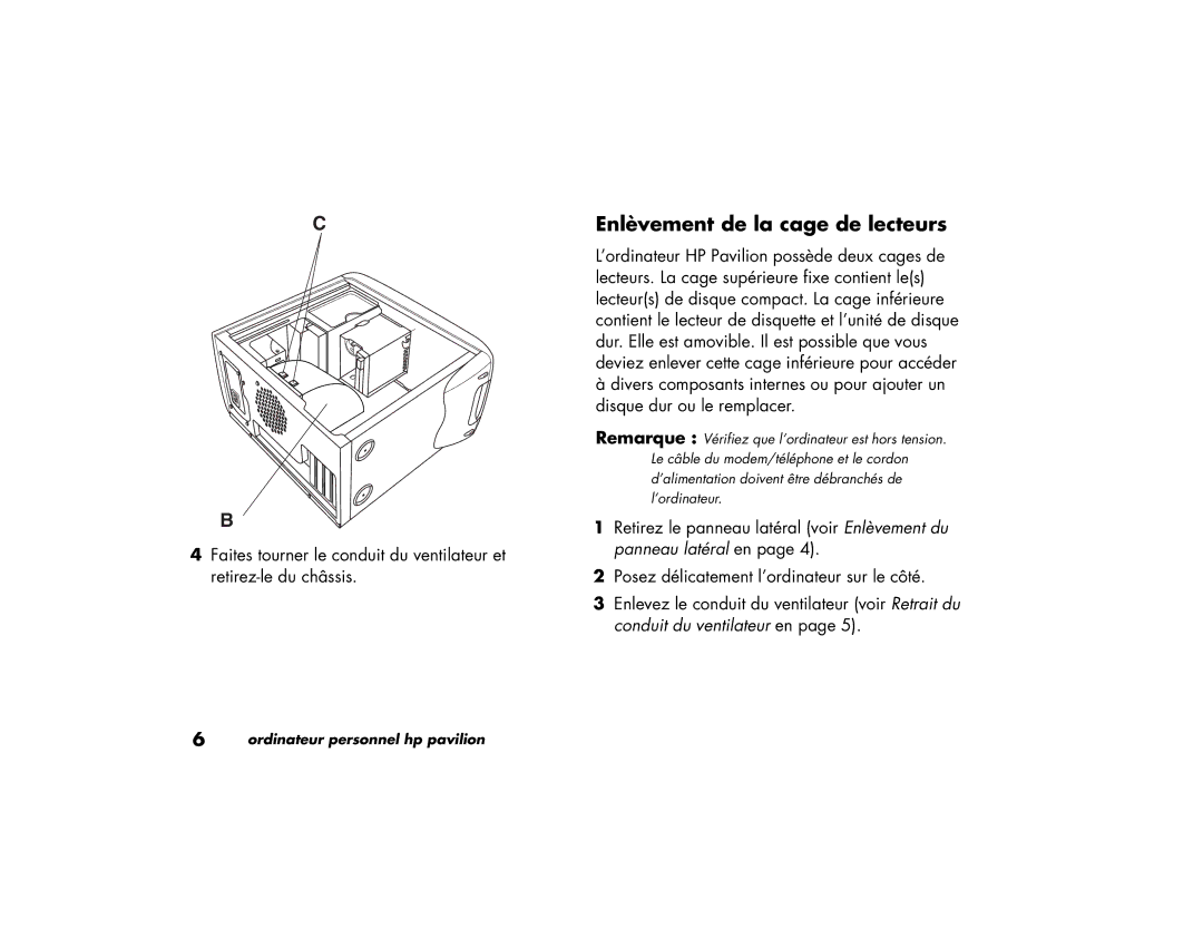 HP 89XXY, 79XXY manual Enlèvement de la cage de lecteurs 