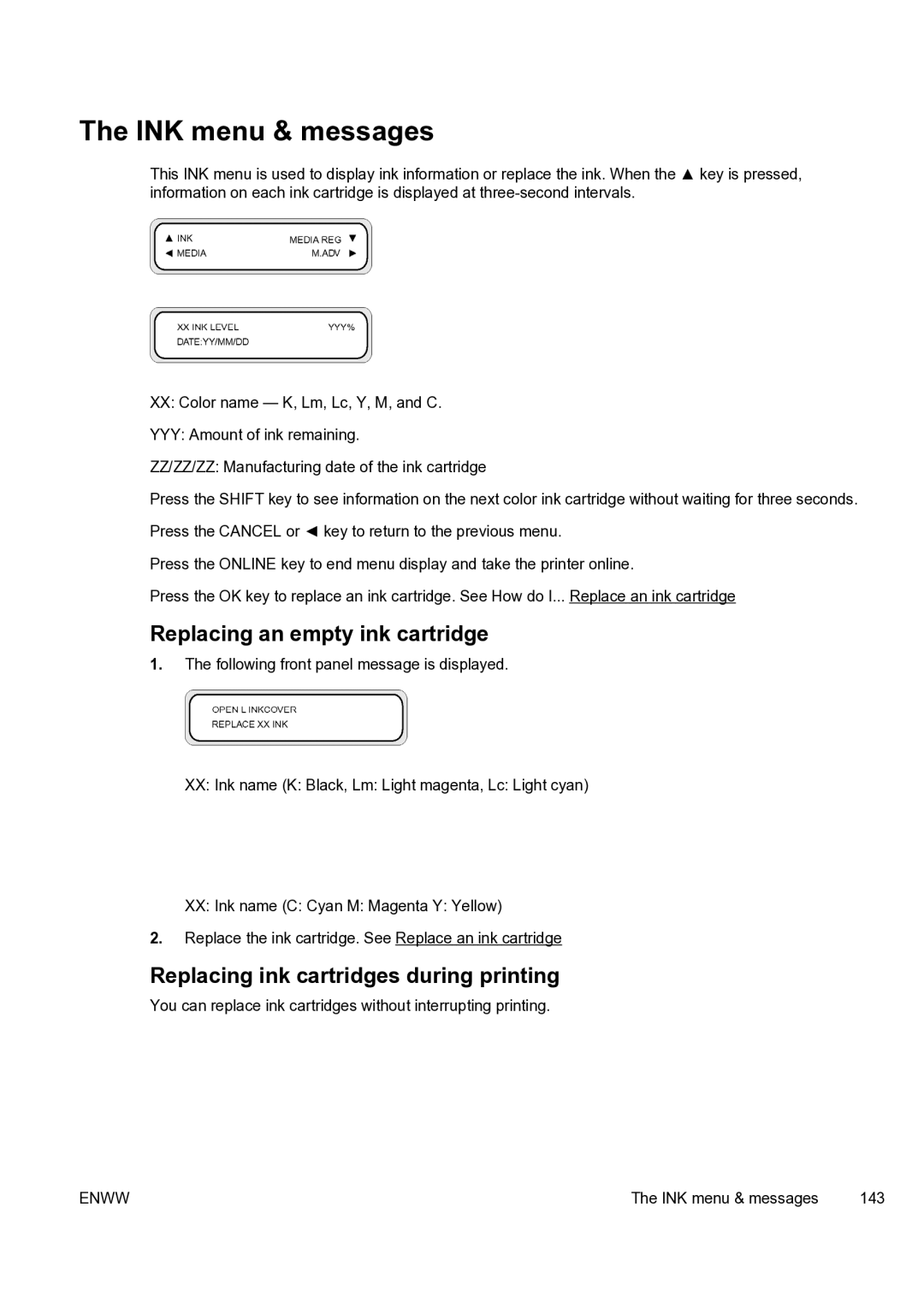 HP 9000s manual INK menu & messages, Replacing an empty ink cartridge, Replacing ink cartridges during printing 