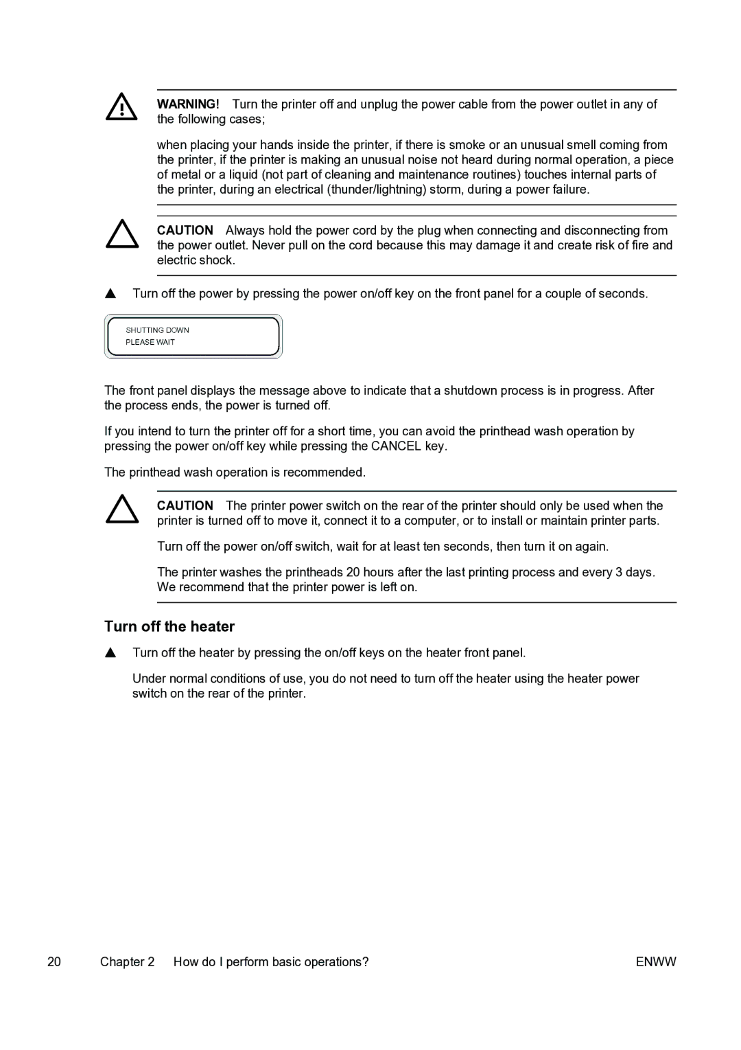 HP 9000s manual Turn off the heater 