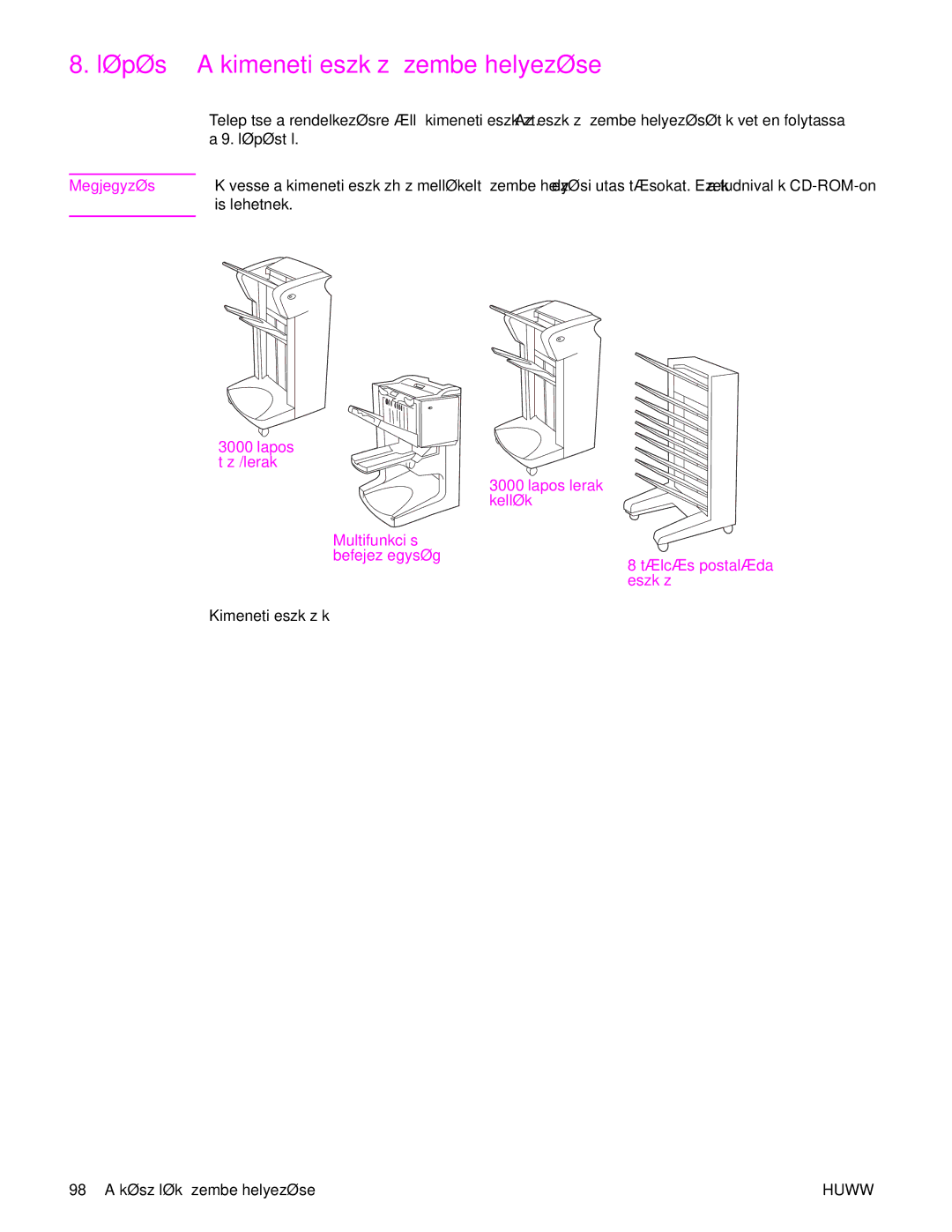 HP 9040MFP, 9050MFP manual Lépés a kimeneti eszköz üzembe helyezése, Kimeneti eszközök, Tálcás postaláda eszköz 