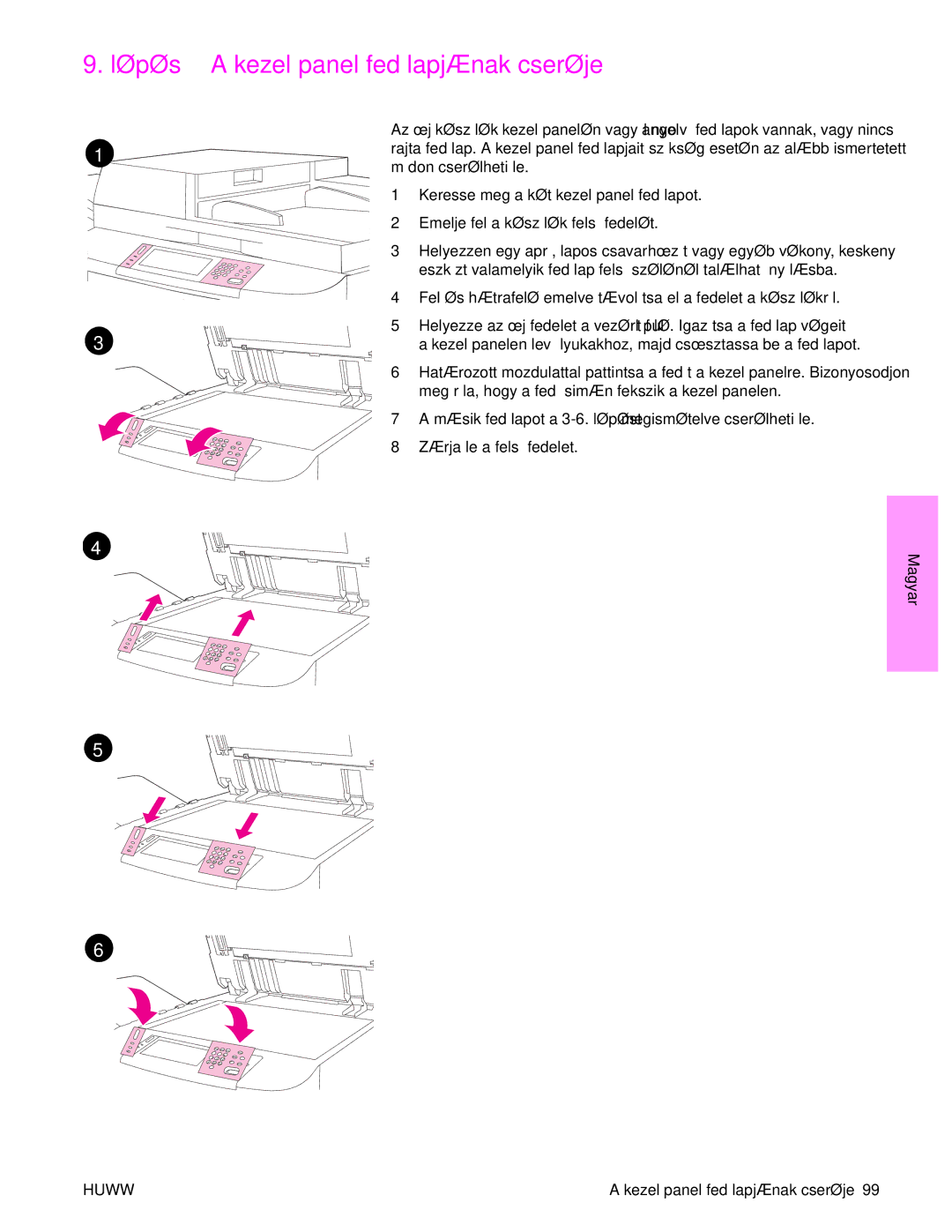 HP 9050MFP, 9040MFP manual Lépés a kezelőpanel fedőlapjának cseréje 