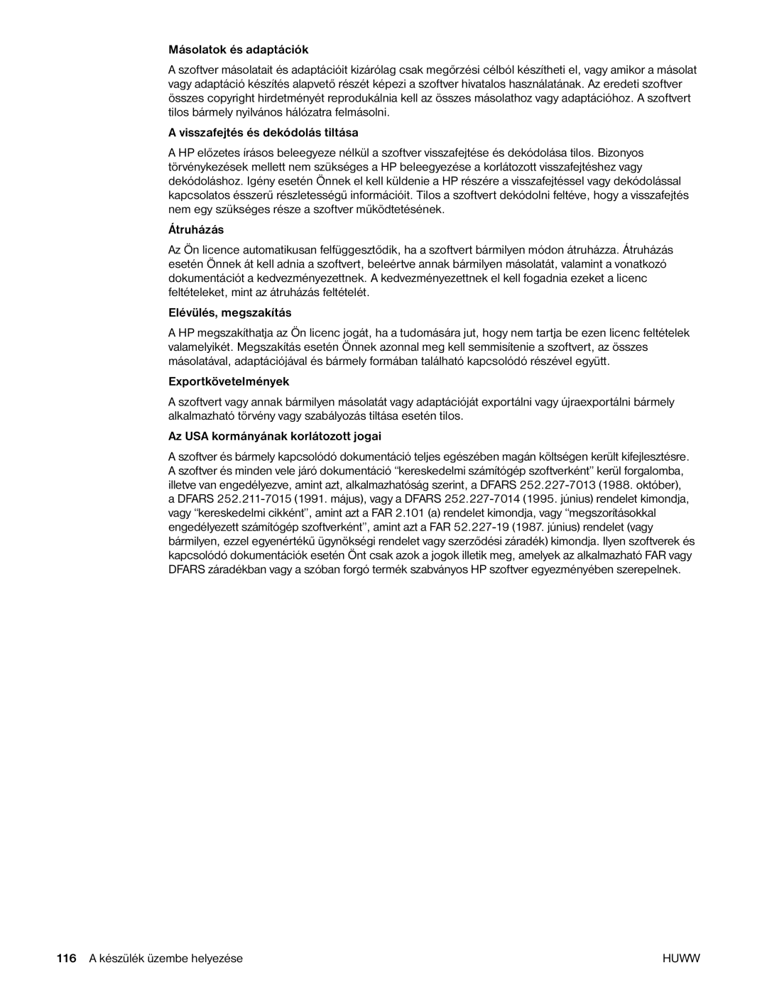 HP 9040MFP, 9050MFP manual Másolatok és adaptációk, Visszafejtés és dekódolás tiltása, Átruházás, Elévülés, megszakítás 