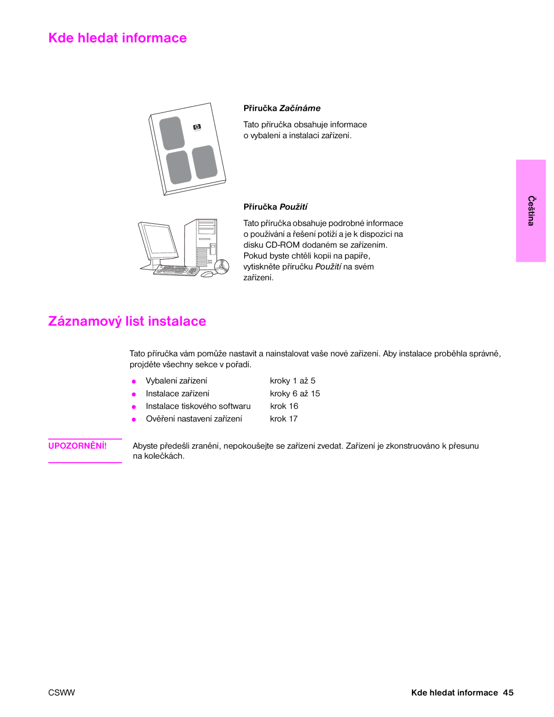 HP 9050MFP, 9040MFP manual Kde hledat informace, Záznamový list instalace, Příručka Začínáme, Příručka Použití 