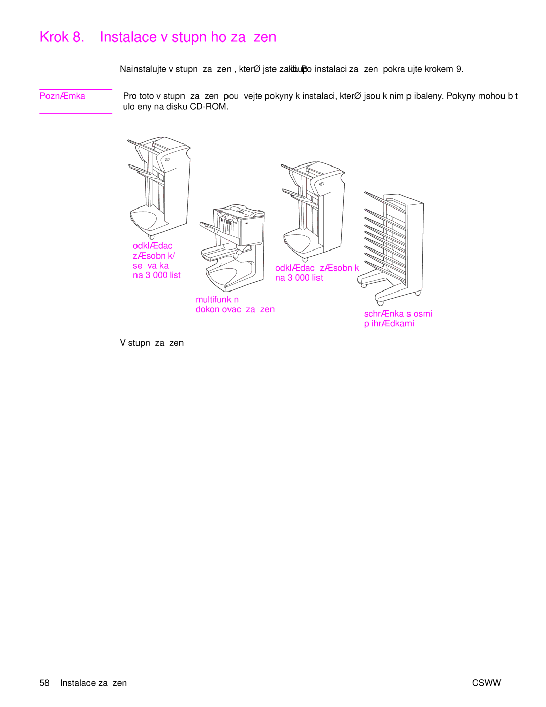 HP 9040MFP, 9050MFP manual Krok 8. Instalace výstupního zařízení, Přihrádkami 