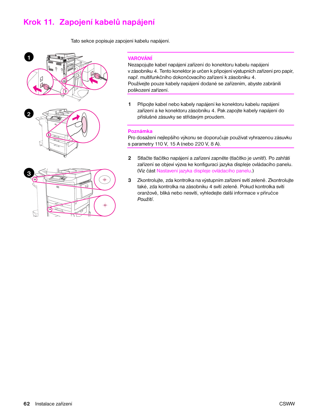 HP 9040MFP, 9050MFP manual Krok 11. Zapojení kabelů napájení, Viz část Nastavení jazyka displeje ovládacího panelu 